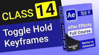 Toggle Hold Keyframes in After Effects in Hindi | After Effects basics in Hindi