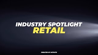 Industry Spotlight - Retail