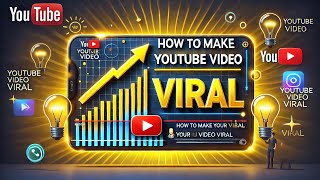 How to make your YouTube video viral?