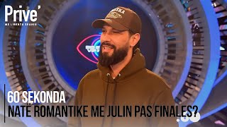 60 sekonda: Natë romantike me Julin pas finales? Flet Atdheu