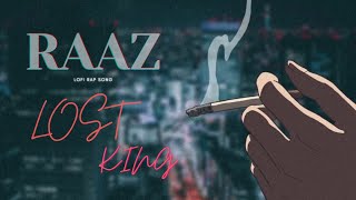 Raaz - Lost King  | Lofi Sad Rap Song |  Aesthetic Hindi Songs |