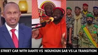 STREET CAR WITH DANTÉ VS NOUHOUN SAAR VS LA  TRANSITION