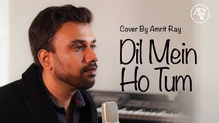 Dil Mein Ho Tum Aankhon Mein Tum | Remix | Cheat India | Cover by Amrit Ray
