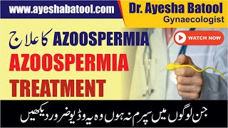 Azoospermia Causes \u0026 Treatment | Zero Sperm Treatment | Male Infertility Issue No Sperm