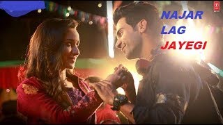 Nazar Na Lag Jaaye Video Song | STREE | Rajkummar Rao, Shraddha Kapoor | Ash King & Sachin-Jigar