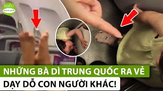 Những câu chuyện thiếu văn minh gây sốc về những bà dì trung quốc! || HIỂU TRUNG QUỐC