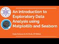 Introduction to Exploratory Data Analytics using Python, Matplotlib and Seaborn
