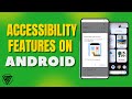 How To Use Android Accessibility Features
