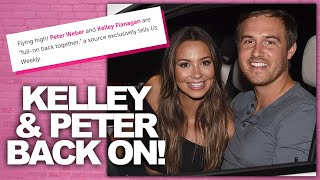 Bachelor Peter Weber BACK ON With Kelley Flanagan Says Source! Is It Serious?!