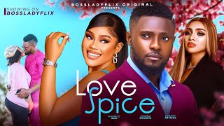 LOVE SPICE - MAURICE SAM, CHIOMA NWAOHA LATEST 2024 EXCLUSIVE NIGERIAN NOLLYWOOD MOVIE #new
