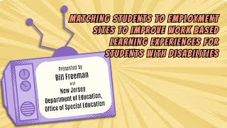 Matching Students to Employment Sites to Improve Work Based Learning Experiences