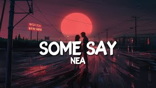 Nea - Some Say | 8D AUDIO 🎧