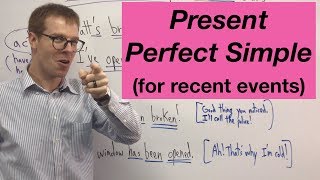 Present Perfect Simple - For Recent Events - Active and Passive
