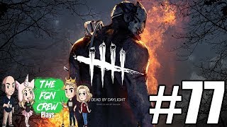 The FGN Crew Plays: Dead by Daylight #77 - Lucky Doors