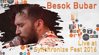 Besok Bubar LIVE @ Synchronize Fest 2016