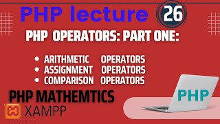 Operators In PHP | PHP-Assignment-operators | PHP-Arithmetic-Operators | PHP-Comparison-Operators