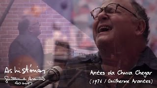 ANTES DA CHUVA CHEGAR - Guilherme Arantes (2016)