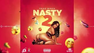 TRIXZ MIGOS - NASTY 2 (Raw) BOUYON 2023