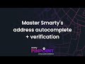 Master Smarty's address autocomplete + verification