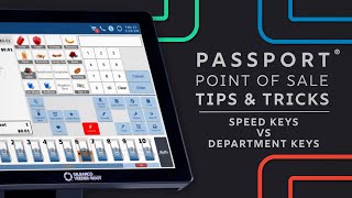 Passport POS Tips & Tricks: Speed Keys vs. Department Keys