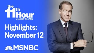 Watch The 11th Hour With Brian Williams Highlights: November 12 | MSNBC