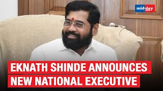 Eknath Shinde announces new national executive; keeps Shiv Sena's president post untouched