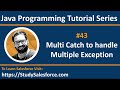 43 Java | How to implement multi catch to handle multiple exceptions in java | by Sanjay Gupta