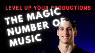 The Magic Number Of Music: Level Up Your Productions And Mixes Using This Number