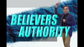 Believers authority - Ps. Bernard Larso