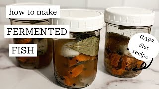 Fermented Fish Recipe for the GAPS Diet