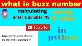 python program to check the number is buzz number or not,using if else