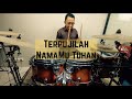 Terpujilah NamaMu Tuhan - JPCC Worship // #Drumcam