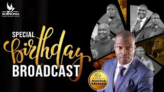 APOSTLE JOSHUA SELMAN BIRTHDAY BROADCAST KEYS TO A LIFE OF IMPACT, MEANING AND FULFILMENT 🎉🎂