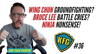 Groundfighting in Wing Chun? Bruce Lee's Screams, Ninja Nonsense | The Kung Fu Genius Podcast #36
