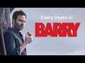 Every Death in Barry (Season 1-4)