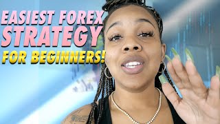 The Easiest Forex Strategy For Beginners | Simple Forex Strategy