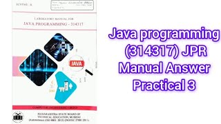 Java Programming (314317) JPR Manual Answer Practical 3 K scheme MSBTE