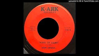 Don Dennis - The King of Liars - K-Ark 45