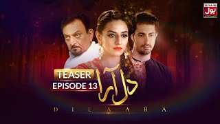 Dilaara Episode 13 | Teaser | Samina Ahmed | Kinza Razzak | Usman Butt | 19th May  2023 | BOL Drama