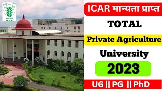 ICAR Approved Private Universities 2023 | top private agriculture colleges | ICAR Approved list 2023