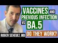 Omicron BA.5 vs. Vaccines and Previous Infection