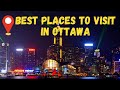 Best Places To Visit In Ottawa 2023 | Exploring The Capital of Canada