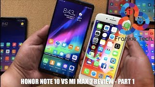 Honor Note 10 vs Mi Max 3 Review - Part 1