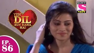 Yeh Dil Sun Raha Hai - यह दिल सुन रहा है - Episode 86 - 3rd February 2015