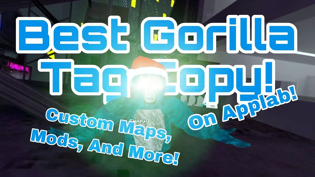 The Best Gorilla Tag Copy On Applab Youtube