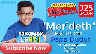 Barangay Love Stories March 13, 2016 Meredith