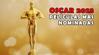 Las películas con más nominaciones a los premios Oscar 2023.