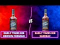 The TRUTH About Early Times Bottled-in-Bond | Brown Forman Early Times vs Sazerac Early Times