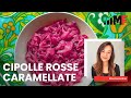 Cipolle rosse caramellate, un contorno a cui è impossibile resistere