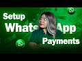 WhatsApp Payments Setup Guide